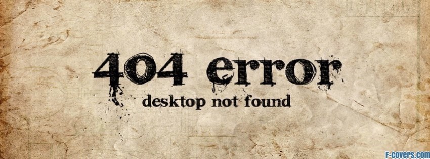 Funny Error Desktop Not Found Facebook Cover Timeline Photo Banner